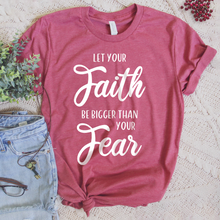 Load image into Gallery viewer, Let Your Faith Tee
