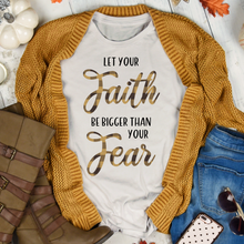 Load image into Gallery viewer, Let Your Faith Tee
